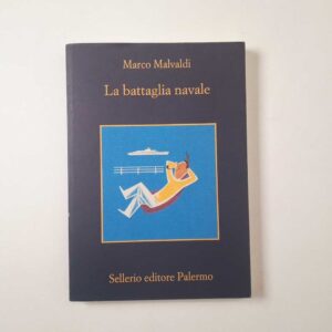 Marco Malvaldi - la battaglia navale - Sellerio 2016