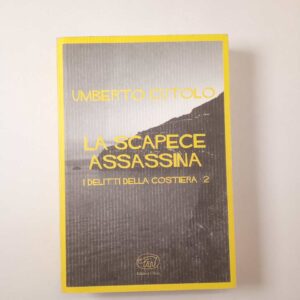 Umberto Cutolo - La scapece assassina. I delitti della costiera 2. - Clichy 2018