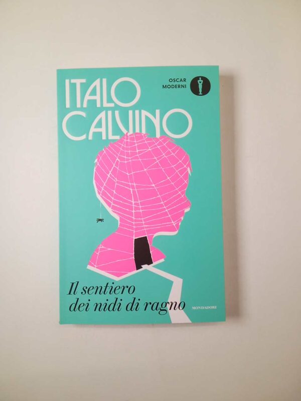 Italo Calvino - Il sentiero dei nidi di ragno - Mondadori 2023