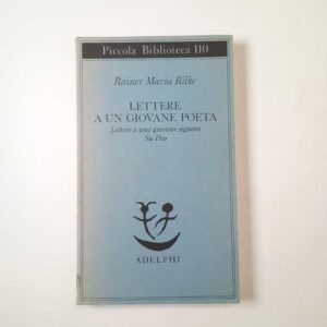 Reiner Maria Rilke - Lettere a un giovane poeta - Adelphi 1980