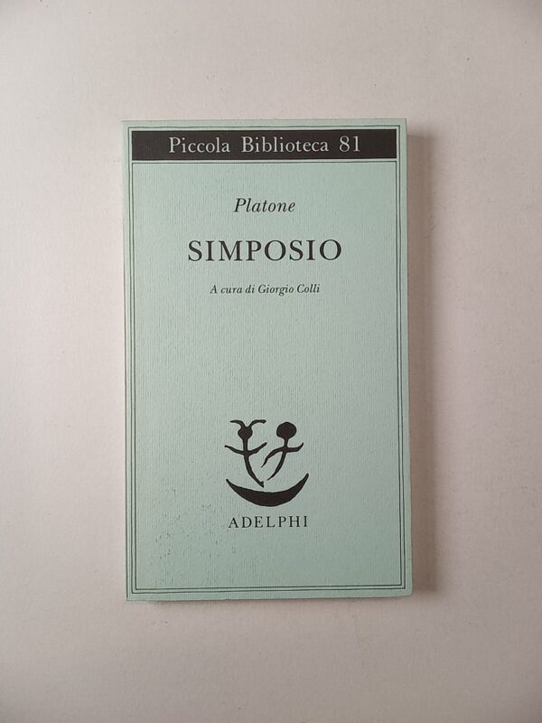 Platone (a cura di G. Colli) - Simposio - Adelphi 2001 - Semi d'inchiostro