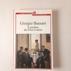 Giorgio Bassani - Il giardino dei Finzi-Contini - Mondadori 2000