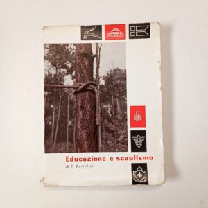 Pietro Bertolini - Educazione e scautismo - Malipiero 1957