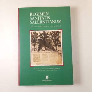 Regimen sanitatis salernitanum. Norme salernitane per la salute. - Boccia 2003