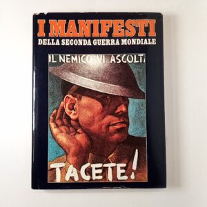 I manifesti della seconda guerra mondiale - De Agostini 1978