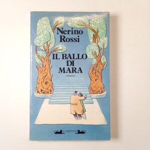Nerino Rossi - Il ballo di Mara - Camunia 1985