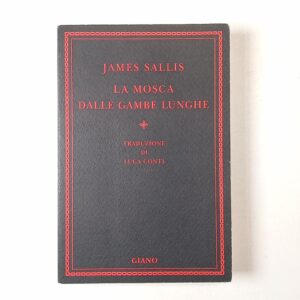 James Sallis - La mosca dalle gambe lunghe - Giano 2005