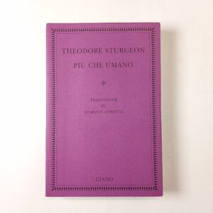 Theodore Sturgeon - Più che umano - Giano 2005