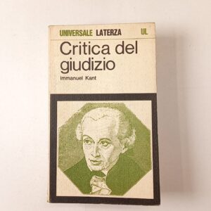 Immanuel Kant - Critica del giudizio - Laterza 1970
