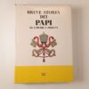 Breve storia dei papi. Da S. Pietro a Paolo VI. - Ed. ORL 1975