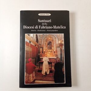 Dalmazio Pilati - Santuari della Diocesi di Fabriano-Matelica - 1996