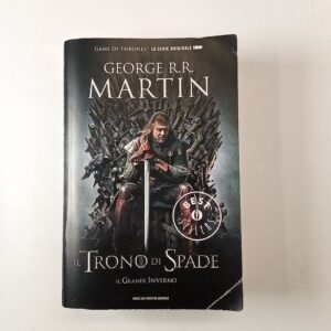 George R. R. Martin - Il trono di spade e Il grande inverno. - Mondadori 2013
