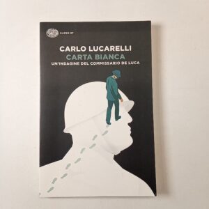 Carlo Lucarelli - Carta bianca - Einaudi 2020