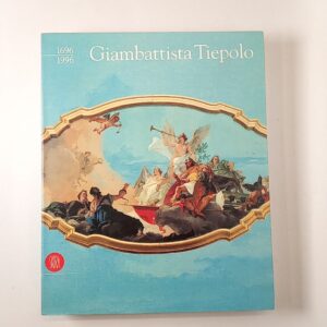 Giambattista Tiepolo 1696-1996 - Skira 1996