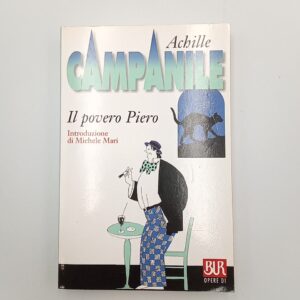 Achille Campanile - Il povero Piero - BUR 1999