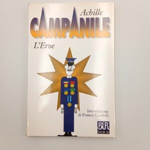 Achille Campanile - L'eroe - BUR 2000