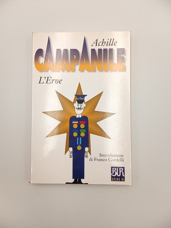 Achille Campanile - L'eroe - BUR 2000