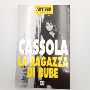 Carlo Cassola - La ragazza di Bube - BUR 1998