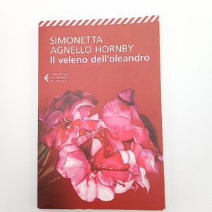 Simonetta Agnello hornby - Il veleno dell'oleandro - Feltrinelli 2017