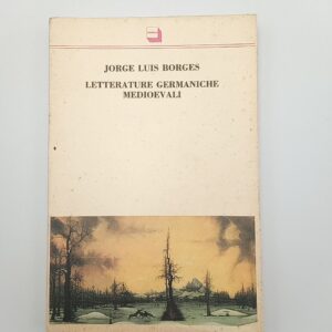 Jorge Luis Borges - Letterature germaniche medievali - Theoria 1989