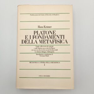 Hans kramer - Platone e i fondamenti della metafisica - Vita e pensiero 1982
