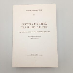Studi Maceratesi 37. Cultura e società tra il 1915 e il 1970. - 2003
