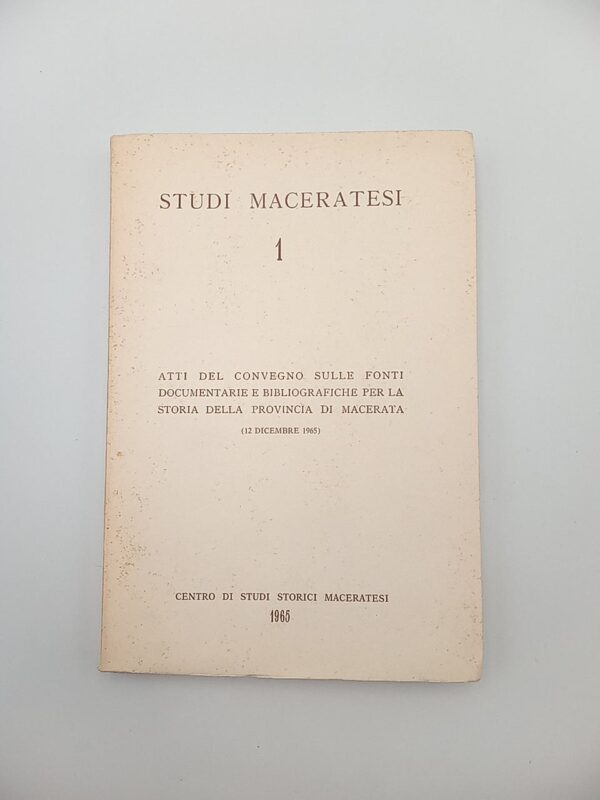 Studi maceratesi 1. - Centro di studi storici maceratesi 1965