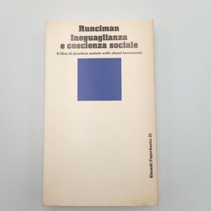 W. G. Runciman - Ineguaglianza e coscienza sociale - Einaudi 1972