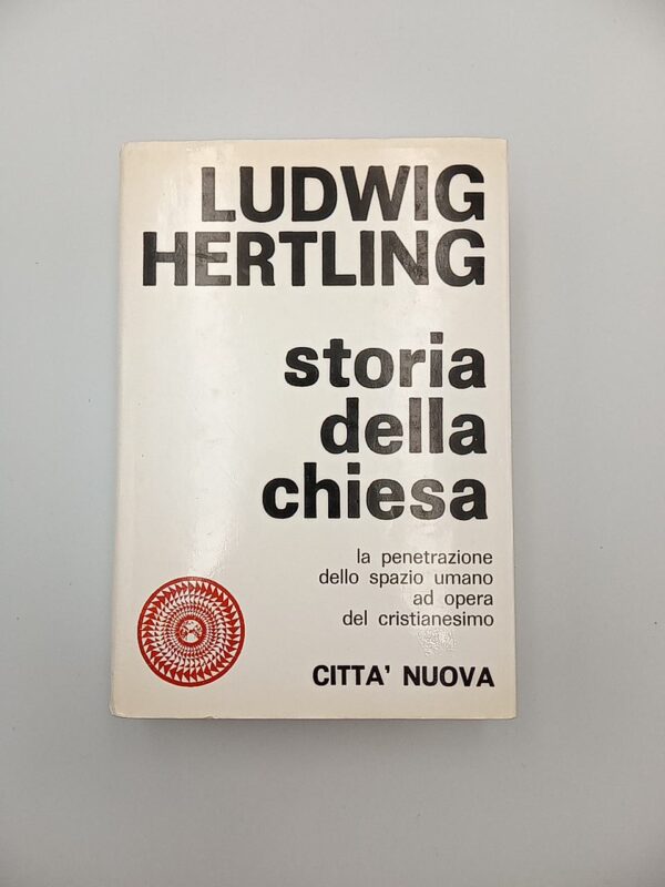 Ludwig Hertling - Storia della chiesa - Città Nuova 1974