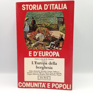 AA. VV. - Storia d'Italia e d'Europa: comunità e popoli Vol 6. L'Europa della borghesia. - Jaca Book 1982