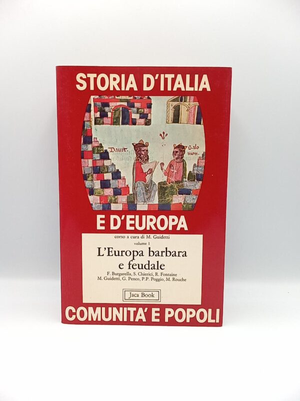 Storia d'Italia e d'Europa: comunità e popoli Vol 1. L'Europa barbara e feudale.