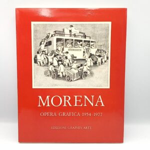 G. e G. Guastalla (a cura di) - Morena. Opera grafica 1954-1977. - Graphis 1977
