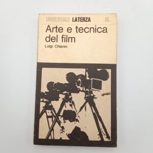 Luigi Chiarini - Arte e tecnica del film - Laterza 1975