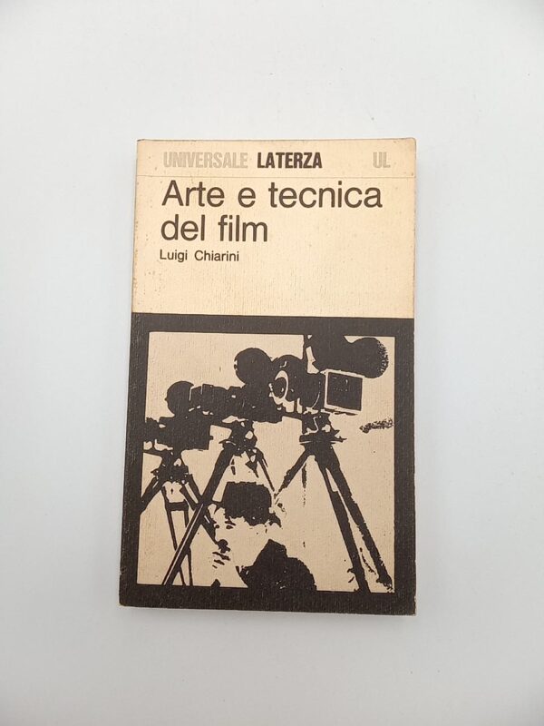 Luigi Chiarini - Arte e tecnica del film - Laterza 1975