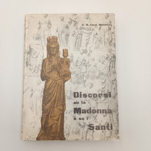 G. B. Card. Montini - Discorsi su la Madonna e su i santi - 1965