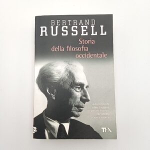 Bertrand Russell - Storia della filosofia occidentale - TEA 2020