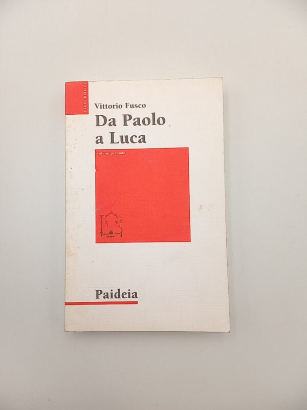 Vittorio Fusco - Da Paolo a Luca (Vol. II)- Paideia 2003