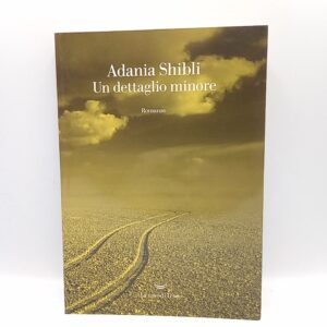 Adania Shibli - Un dettaglio minore - la nave di Teseo 2023