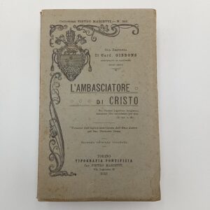 Giacomo Gibbons - L'ambasciatore di Cristo - Marietti 1912