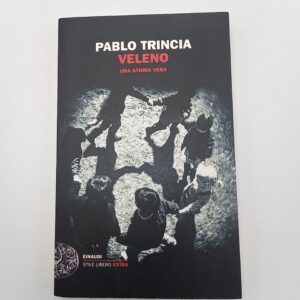 Pablo Trincia - Veleno. Una storia vera. - Einaudi 2019
