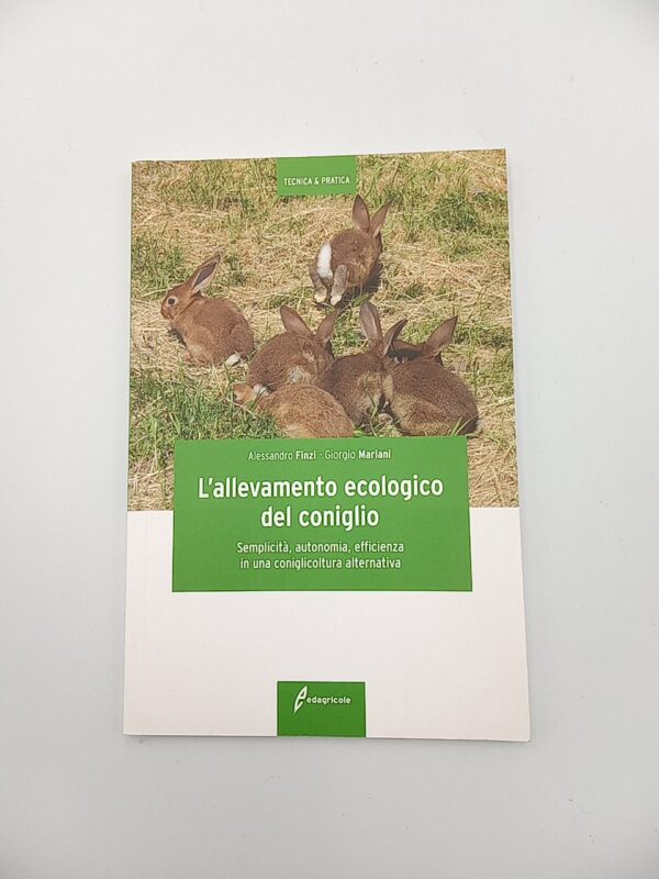 A. Finzi, G. Mariani - L'allevamento ecologico del coniglio - Edagricole 2011