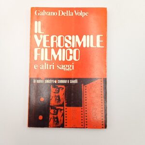 Galvano Della Volpe - Il verosimile filmico e altri saggi - Samonà e Savelli 1971