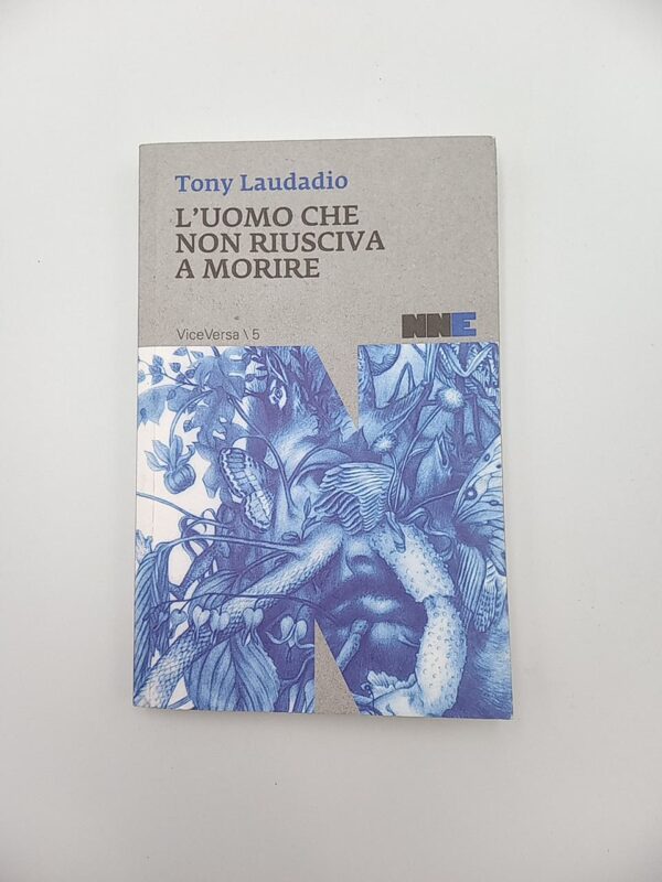 Tony Laudadio - L'uomo che non riusciva a morire - NNE 2015