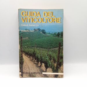 Carlo Saracco - Guida del viticoltore - Edagricole 1992