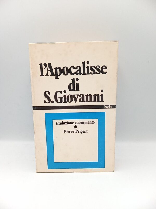 Pierre Prigent (Traduzione e commento) - L'Apocalisse di s. Giovanni - Borla 1985