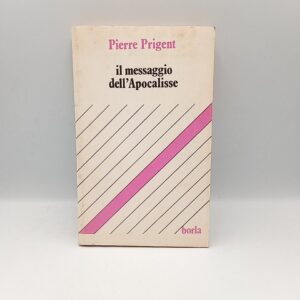Pierre Prigent - Il messaggio dell'Apocalisse - Borla 1982