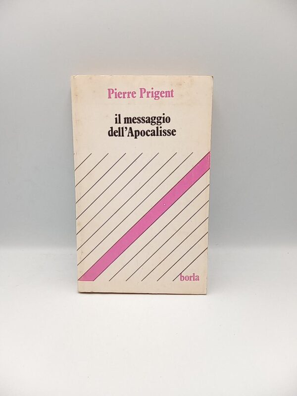 Pierre Prigent - Il messaggio dell'Apocalisse - Borla 1982