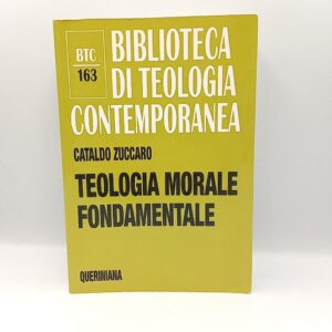 Cataldo Zuccaro - Teologia morale fondamentale - Queriniana 2013