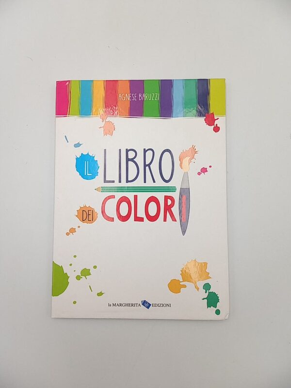 Agnese Baruzzi - Il libro dei colori - La Margherita 2013