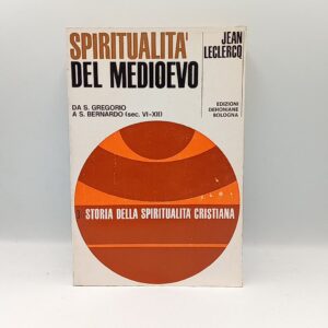 Jean Leclercq - Spiritualità del Medioevo - EDB 1969